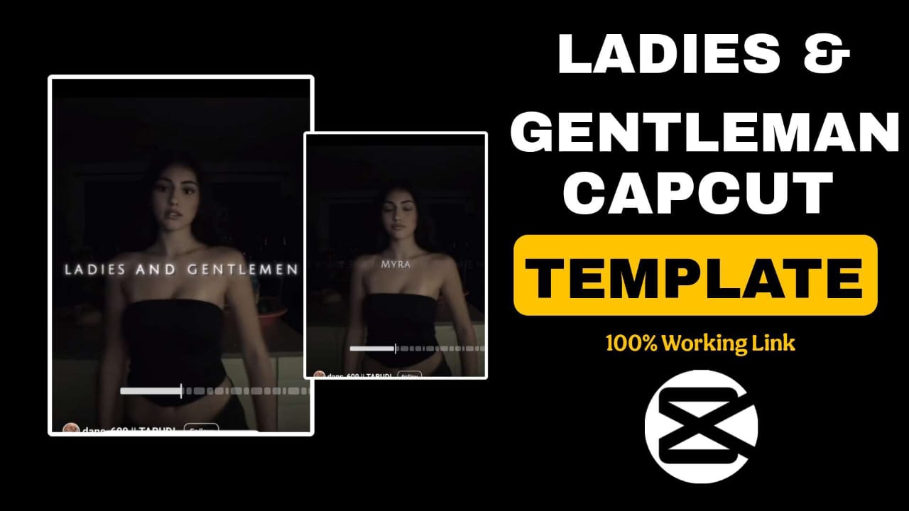 LADIES AND GENTLEMEN CapCut Template